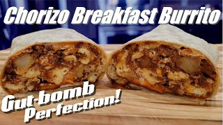 Chorizo and Egg with Potato Breakfast Burrito  Ultimate GutBomb Burrito [upl. by Oneill]