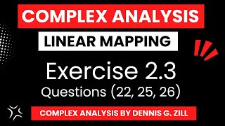 Exercise 23 questions 22 2526  Complex Analysis by Dennis G Zill  Linear Mapping [upl. by Nies]