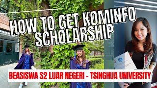 TIPS LOLOS BEASISWA S2 LUAR NEGERI KOMINFO RI  Tsinghua University [upl. by Furie]