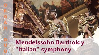 Mendelssohn  Symphony No 4 A major Op 90 quotItalianquot  ORGAN DUO [upl. by Sedberry]