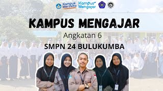 VIDEO AKHIR KAMPUS MENGAJAR ANGKATAN 6 SMP NEGERI 24 BULUKUMBA [upl. by Acinoda872]