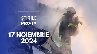 Știrile PRO TV  17 Noiembrie 2024 [upl. by Khalil]