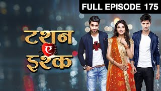 Kunj क्यों है इतना worried  Tashan E Ishq  Episode 175  Zee TV [upl. by Wall]