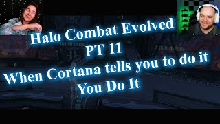 Halo Combat Evolved  Pt 11  When Cortana Tells You To Do It You Do It [upl. by Claude]