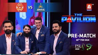 The Pavilion  Karachi Kings vs Islamabad United PreMatch Expert Analysis  28 Feb 2024  PSL9 [upl. by Gokey]