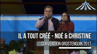 Il a tout créé  Noé amp Christine  Convention Grostenquin 2017 [upl. by Yemane]