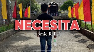 Necesita  Comic Relief  Chavacano Karaoke  Slow Version [upl. by Fay178]