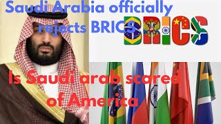 quotSaudi Arabia Officially Declines BRICS Membership  quotSaudi Arabias Bold Rejection of BRICS [upl. by Zonnya]