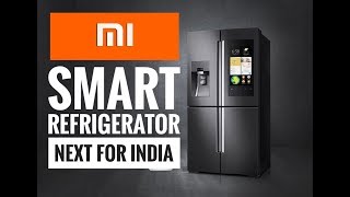 What Next  Xiaomi Smart Refrigerator in India Price [upl. by Ardnwahs516]