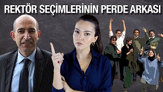 REKTÖR SEÇİMLERİNİN PERDE ARKASI Geçmişte nasıldı şimdi nasıl [upl. by Silisav]