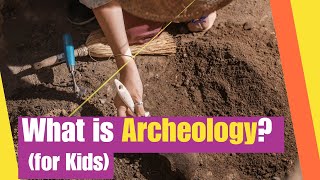 What is Archeology for kids  Introduces students to the field of archeology  Lesson Boosters [upl. by Edahc]