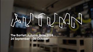 The Bartlett Autumn Show 2024 [upl. by Elehcor362]