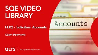 SQE Video Library – Solicitors Accounts  Client Payments [upl. by Anialahs]