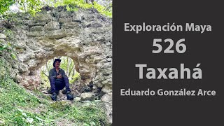 Exploración🧭Maya 526 Taxahá Campeche 🇲🇽 [upl. by Senn]