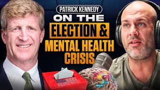 Patrick J Kennedy on the 2024 Election Mental Health Crisis and Overcoming Addiction [upl. by Ezra]