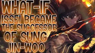 THE NEXT SHADOW MONARCH Whatif Issei Became The Successor Of Sung Jinwoo  Part 1 [upl. by Gentes]