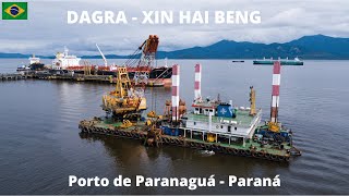 Draga Xin Hai Beng  Porto de Paranaguá  Paraná [upl. by Bearce]