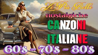 MUSICA ITALIANA  MUSICA ITALIANA NOSTALGICA ANNI 60 70 80 90  THE BEST ITALIAN SONG [upl. by Sorcha30]