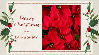 Merry Christmas from Lon and Susan [upl. by Montfort]