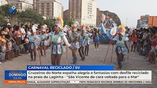 Cruzeiros do Norte anima a Praia da Laginha com desfile reciclado quotSão Vicente voltada para o Marquot [upl. by Alema426]