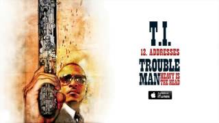 TI  Addresses Official Audio [upl. by Nirot]