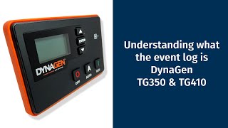 Understanding what the event log is DynaGen TG350 amp TG410 [upl. by Arjun872]