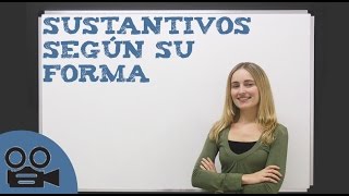 Sustantivos según su forma [upl. by Ardnnek]