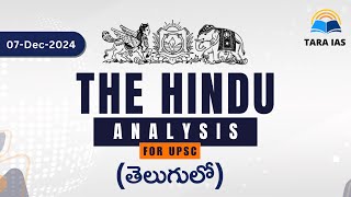 The Hindu Analysis By Vaishnavi Madam In Telugu  07 Dec 2024  Daily Current Affairs  Tara IAS [upl. by Ihana]