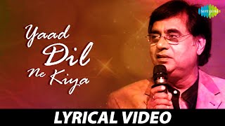 Yaad Kiya Dil Ne Kahan Ho Tum  Jagjit Singh  Live Concert  Close To My Heart  Lyrical Video [upl. by Halladba]