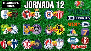 FECHAS HORARIOS Y CANALES PARA LA JORNADA 12 DE LA LIGA MX CLAUSURA 2024 [upl. by Aihcila]