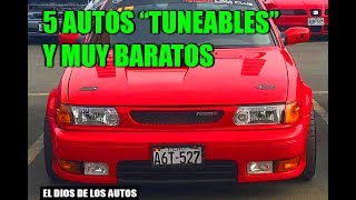 5 AUTOS quotTUNEABLESquot Y MUY BARATOS [upl. by Resarf112]