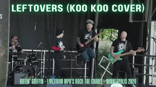 Riffin Griffin  Leftovers Koo Koo Cover  Live From MPRs Rock The Cradle  Minneapolis 2024 [upl. by Nixie]