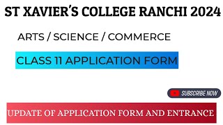 St Xaviers College Ranchi CLASS 11 ADMISSION FORM 2024  ALL INFORMATION ABOUT IA ISC ICOM [upl. by Pliske]