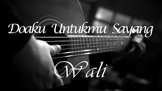 Doaku Untukmu Sayang  Wali  Acoustic Karaoke [upl. by Giacinta485]