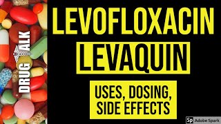 Levofloxacin Levaquin  Uses Dosing Side Effects [upl. by Goraud]