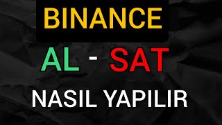 Binance Al  Sat Nasıl Yapılır Emir İşlemleri Nasıl Verilir Eylül 2024 [upl. by Ajroj437]