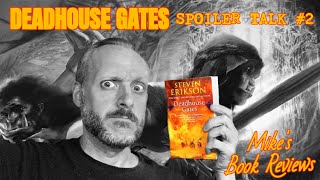 Malazan Book of the Fallen Deadhouse Gates by Steven Erikson Spoiler Talk Part 2 [upl. by Alimat]