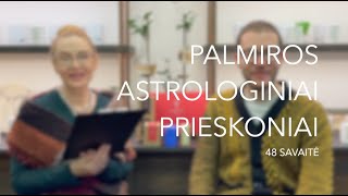 48sav PALMIROS ASTROLOGINIAI PRIESKONIAI 2022 11281204 [upl. by Desta83]