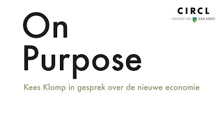 On Purpose III 7  Kees Klomp interviewt Joks Janssen over brede welvaart [upl. by Uoliram]