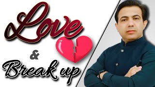 Love and Break Up Story  What Is Love  By Muhammad Akram Khoso [upl. by Annwahsal]