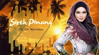 Sireh Pinang  DS Siti Nurhaliza Video Lirik [upl. by Adyan]