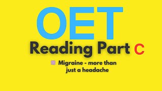 OET Reading Part C Practice Migraine Text with Full Explanation [upl. by Nahgrom]