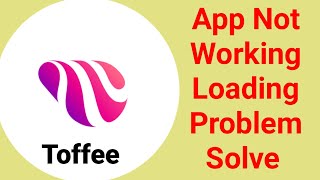 Fix Toffee App Not Working amp Not Opening amp Loading Problem Solve [upl. by Atal]