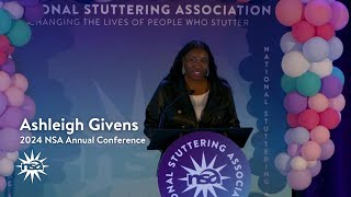 NSA Storytellers  Ashleigh Givens  2024 National Stuttering Association Annual Conference [upl. by Bernardine720]