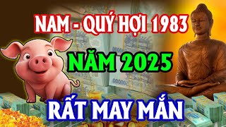 Hé Lộ Tử Vi Tuổi Quý Hợi 1983 Nam Mạng Năm 2025 Thần Tài Báo Mộng Tiền Về Tới Tấp Cực Giàu [upl. by Aitselec]