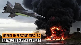 Russian Air Force Neutralizing Ukrainian Airfields with Kinzhal Hypersonic Missiles [upl. by Volny]