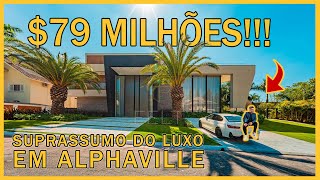 MANSÃO DE R79 000 000 0000 EM ALPHAVILLE A MAIS LUXUOSA DO YOUTUBE [upl. by Callista]