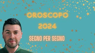 OROSCOPO 2024 segno per segno [upl. by Soinotna]