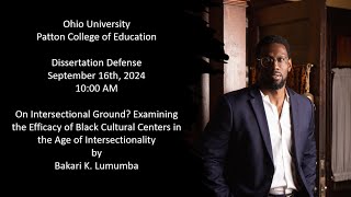 Bakari Lumumba Dissertation Defense On Intersectional Ground [upl. by Thalia]