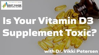 Is Your Vitamin D3 Supplement Toxic [upl. by Flanigan]